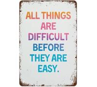 ICYJRFHLTF All Things Are Difficult Before They Are Easy Distressed Tin Sign Mindset Decor for School Classroom Home Office 8 X 12 in