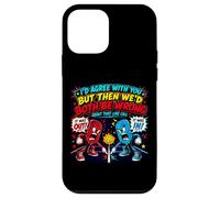 Id Agree with You Pickleball But Then Wed Two Be Wrong Coque pour iPhone 12 Mini
