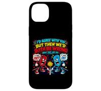 Id Agree with You Pickleball But Then Wed Two Be Wrong Coque pour iPhone 14 Plus