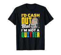 Id Cash Out n'est Pas Une Machine à sous de Casino T-Shirt