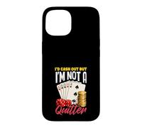Id Cash Out Not A Quitter Poker Dice Cards Casino Coque pour iPhone 15