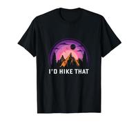 I'd Hike That - Randonnée - Randonnée - Aventure T-Shirt Graphique avec Valeur, Homme, Noir, M