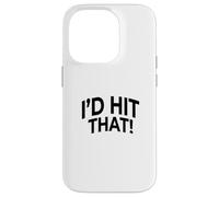Id Hit That Funny Sports Pun Humour effronté Coque pour iPhone 14 Pro