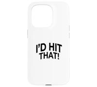 Id Hit That Funny Sports Pun Humour effronté Coque pour iPhone 15 Pro