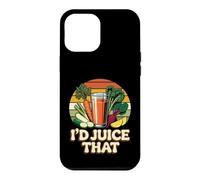 I'd Juice That Healthy Smoothie Nutrition Puns Coque pour iPhone 12 Pro Max
