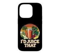 I'd Juice That Healthy Smoothie Nutrition Puns Coque pour iPhone 14 Pro