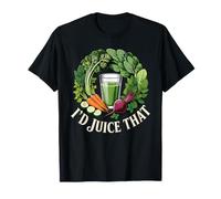 I'd Juice That Healthy Smoothie Nutrition Puns - T-Shirt