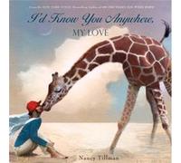 Id Know You Anywhere My Love by Nancy Tillman Nancy Tillman, (Auteur)