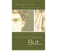 I'd Like to Believe, But-- Michael Green, Nick Spencer (Auteur)