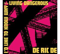 I'd Like To Know Why / Livin' Dangerous