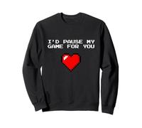 I'd Pause My Game for You - 8bit Pixel Heart Sweatshirt