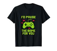 I'd Pause The Game for You 8-Bit Gamer Nouveauté T-Shirt