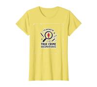 Id Plutôt Regarder des documentaires sur Le Crime véritable T-Shirt, Femme, Citron, XS