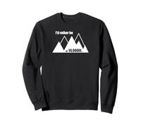 I'd Rather Be at 14 000 Feet Sweatshirt