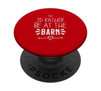 I'd Rather Be at The Barn PopSockets PopGrip Adhésif