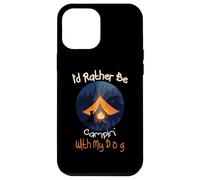 I'd Rather Be Camping with My Dog, Love Camping Propriétaire de Chien Coque pour iPhone 12 Pro Max