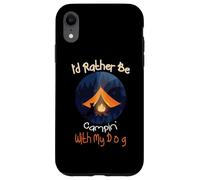 I'd Rather Be Camping with My Dog, Love Camping Propriétaire de Chien Coque pour iPhone XR