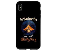 I'd Rather Be Camping with My Dog, Love Camping Propriétaire de Chien Coque pour iPhone XS Max