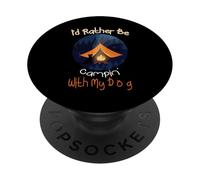 I'd Rather Be Camping with My Dog, Love Camping Propriétaire de Chien PopSockets PopGrip Adhésif