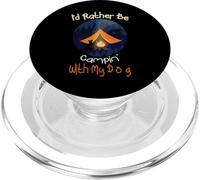 I'd Rather Be Camping with My Dog, Love Camping Propriétaire de Chien PopSockets PopGrip pour MagSafe