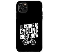 I'd Rather Be Cycling Right Now Cycling Athusiast Coque pour iPhone 11 Pro Max