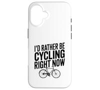 I'd Rather Be Cycling Right Now Cycling Athusiast Coque pour iPhone 16