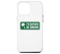 I'd Rather Be Dinking Pickleball Funny Player Humour Coque pour iPhone 12 Pro Max