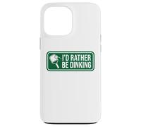 I'd Rather Be Dinking Pickleball Funny Player Humour Coque pour iPhone 13 Pro Max