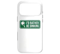 I'd Rather Be Dinking Pickleball Funny Player Humour Coque pour iPhone 17 Pro Max