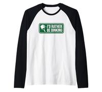 I'd Rather Be Dinking Pickleball Funny Player Humour Manche Raglan