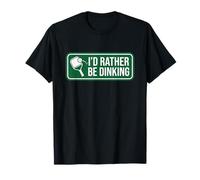 I'd Rather Be Dinking Pickleball Funny Player Humour T-Shirt