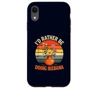 Id Rather Be Doing Ikebana Arrangement Floral Japonais Amusant Coque pour iPhone XR