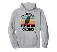 I'd Rather Be Feeding The Crows Funny Women Corbeau Love Birds Sweat à Capuche