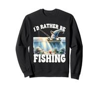Id Rather Be Fishing Saying For Dad Peaceful Fishing Scene Sweatshirt