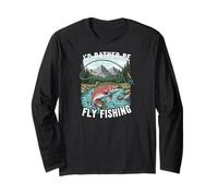 I'd Rather Be Fly Fishing Trout Mountains River Outdoors Manche Longue