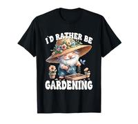 Id Rather Be Gardening Gnome Grandpa For Funny Gardener T-Shirt