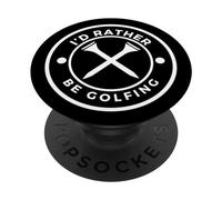 'I'd Rather Be Golfing' Funny Golf Tee with Crossed Tees PopSockets PopGrip Adhésif