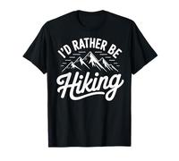 I'd Rather Be Hiking T-Shirt