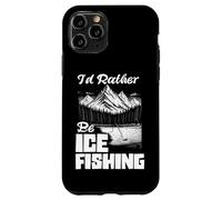 I'd Rather Be Ice Fishing Ice Hole Pêche pêcheur sur Glace Coque pour iPhone 11 Pro