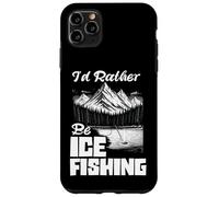 I'd Rather Be Ice Fishing Ice Hole Pêche pêcheur sur Glace Coque pour iPhone 11 Pro Max