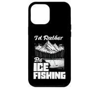 I'd Rather Be Ice Fishing Ice Hole Pêche pêcheur sur Glace Coque pour iPhone 12 Pro Max