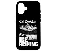 I'd Rather Be Ice Fishing Ice Hole Pêche pêcheur sur Glace Coque pour iPhone 16