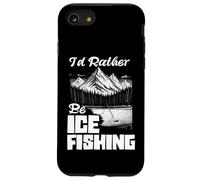 I'd Rather Be Ice Fishing Ice Hole Pêche pêcheur sur Glace Coque pour iPhone SE (2020) / 7/8
