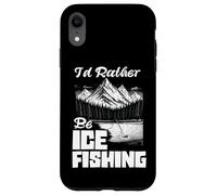 I'd Rather Be Ice Fishing Ice Hole Pêche pêcheur sur Glace Coque pour iPhone XR