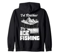 I'd Rather Be Ice Fishing Ice Hole Pêche pêcheur sur Glace Sweat à Capuche