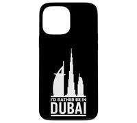 I'd Rather Be in Dubai - Urban Skyline Graphic Coque pour iPhone 13 Pro Max