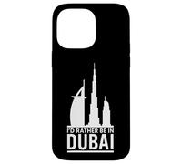I'd Rather Be in Dubai - Urban Skyline Graphic Coque pour iPhone 14 Pro Max