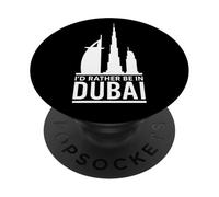 I'd Rather Be in Dubai - Urban Skyline Graphic PopSockets PopGrip Adhésif
