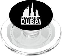 I'd Rather Be in Dubai - Urban Skyline Graphic PopSockets PopGrip pour MagSafe