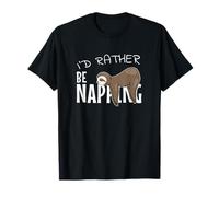I'd Rather Be Napping Je préfère Faire la Sieste Paresseux T-Shirt